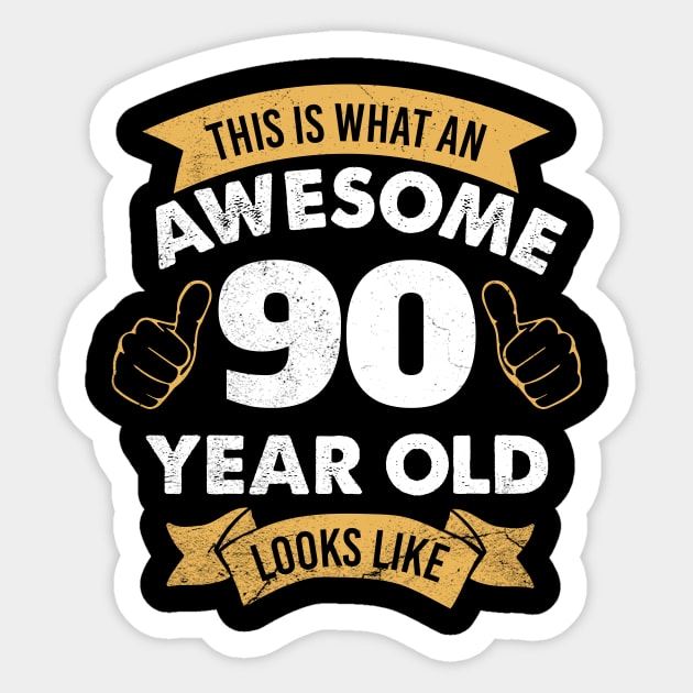 90th Birthday Gift For Men and Women | This is what an Awesome 90 year old looks like | 90th Birthday novelty Gift Sticker by johnii1422